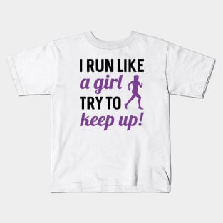 I Run Like A Girl Kids T-Shirt